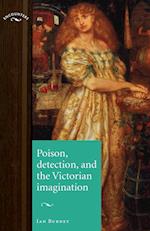 Poison, Detection and the Victorian Imagination