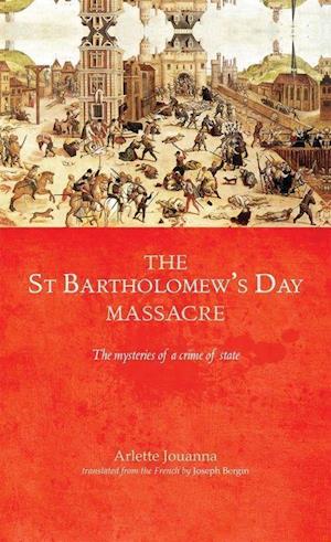 The Saint Bartholomew's Day Massacre