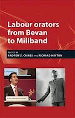 Labour Orators from Bevan to Miliband
