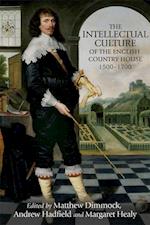 The Intellectual Culture of the English Country House, 1500–1700