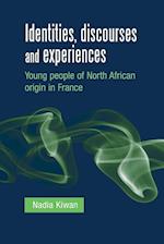 Identities, Discourses and Experiences