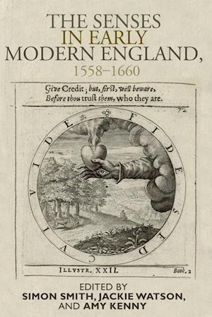 The Senses in Early Modern England, 1558–1660
