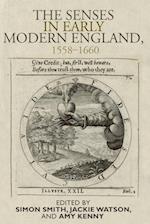 The Senses in Early Modern England, 1558-1660