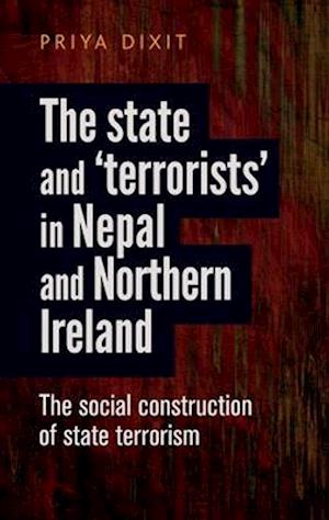 The State and ‘Terrorists’ in Nepal and Northern Ireland