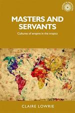 Masters and Servants