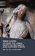 Apostasy and Jewish Identity in High Middle Ages Northern Europe