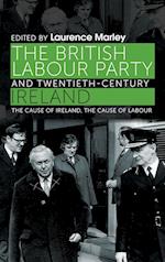 The British Labour Party and Twentieth-Century Ireland