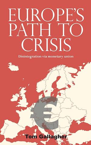 Europe's Path to Crisis