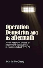 Operation Demetrius and its Aftermath