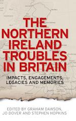 The Northern Ireland Troubles in Britain