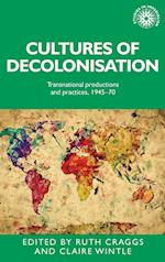 Cultures of decolonisation