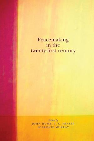 Peacemaking in the Twenty-First Century