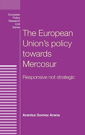 The European Union's Policy Towards Mercosur