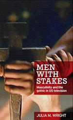 Men with Stakes