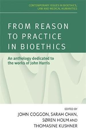 From Reason to Practice in Bioethics