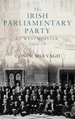 The Irish Parliamentary Party at Westminster, 1900–18