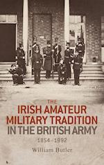 The Irish amateur military tradition in the British Army, 1854-1992