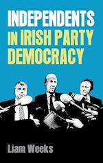 Independents in Irish Party Democracy