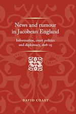 News and Rumour in Jacobean England