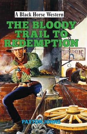 The Bloody Trail to Redemption