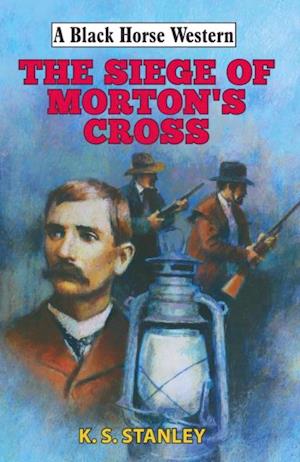 Siege of Morton's Cross