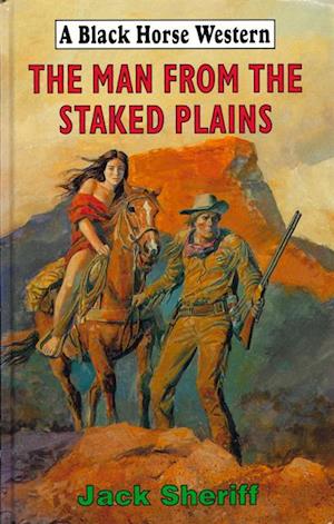 Man From The Staked Plains