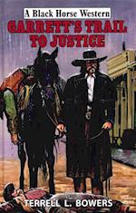 Garrett's Trail To Justice