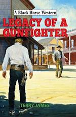 Legacy of a Gunfighter