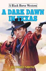 Dark Dawn in Texas