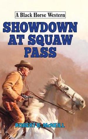 Showdown at Squaw Pass