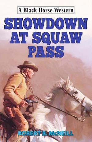 Showdown at Squaw Pass