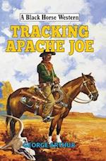 Tracking Apache Joe