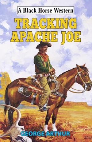 Tracking Apache Joe