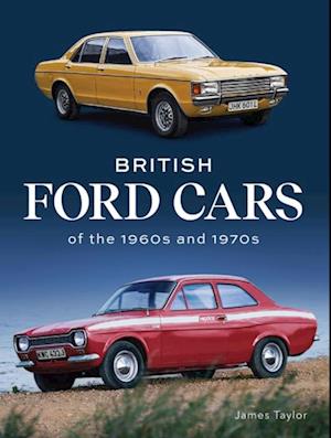 British Ford Cars of the 1960s and 1970s