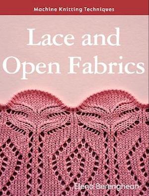 Machine Knitting Techniques: Lace and Open Fabrics