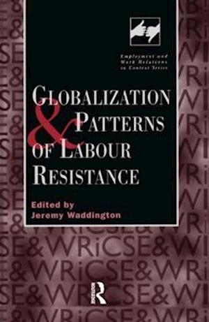 Globalization and Patterns of Labour Resistance