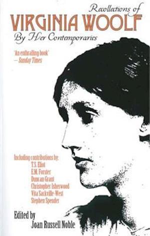 Recollections of Virginia Woolf By Her Contemporaries