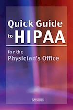 Quick Guide to HIPAA for the Physician's Office
