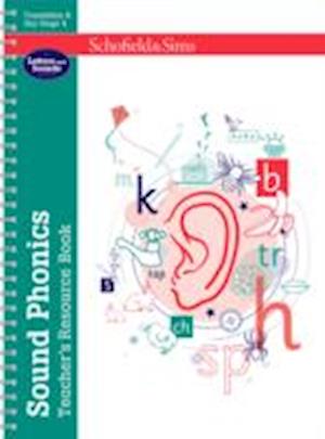 Sound Phonics Teacher's Resource Book: EYFS/KS1, Ages 4-7