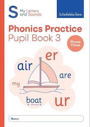 My Letters and Sounds Phonics Practice Pupil Book 3