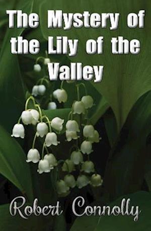 The Mystery of the Lily of the Valley