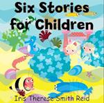 Six Stories for Children