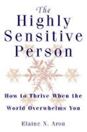 The Highly Sensitive Person