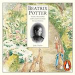 Beatrix Potter Artist, Storyteller and Countrywoman