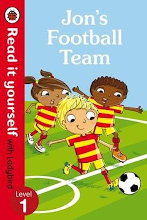 Jon's Football Team - Read it yourself with Ladybird: Level 1