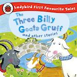 Three Billy Goats Gruff and Other Stories: Ladybird First Favourite Tales