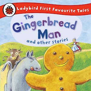 Gingerbread Man and Other Stories: Ladybird First Favourite Tales