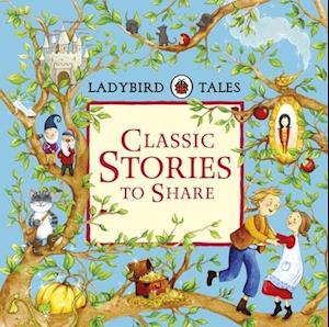 Ladybird Tales: Classic Stories to Share