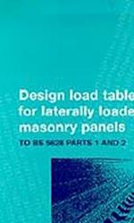 Design Tables for Reinforced Laterally Loaded Masonry Panels: To BS 5628 Parts 1 and 2
