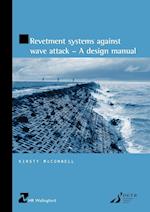 Revetment Systems Against Wave Attack: A Design Manual (HR Wallingford titles)